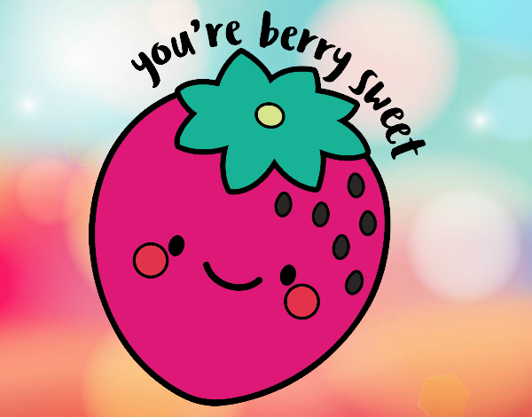 You're berry sweet