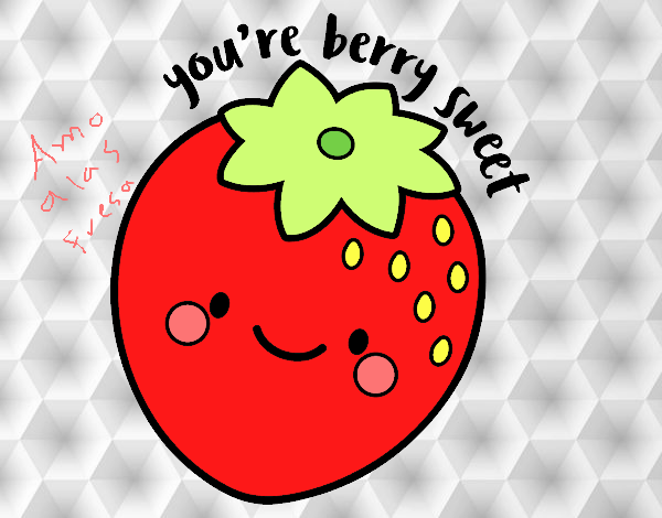 You're berry sweet