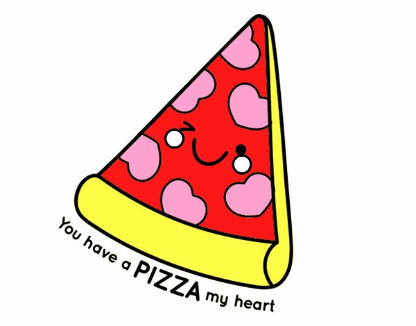 You have a pizza my heart