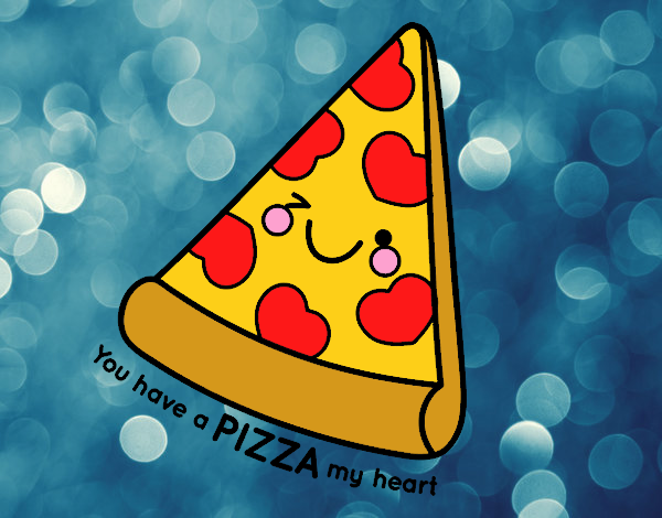 You have a pizza my heart