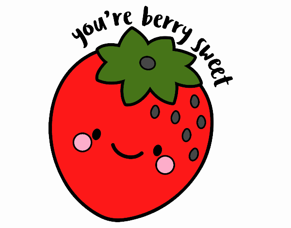 You're berry sweet