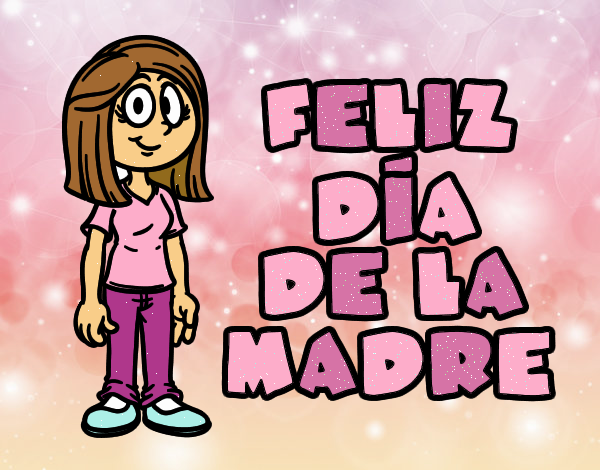 Feliz día de la madre