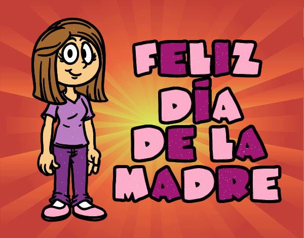 Feliz día de la madre