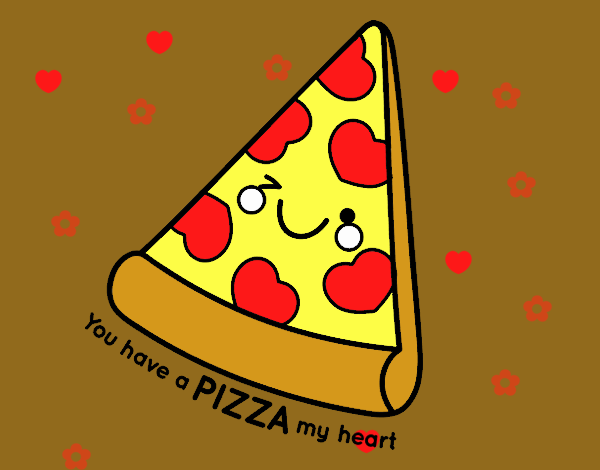 You have a pizza my heart