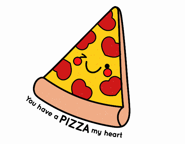 You have a pizza my heart