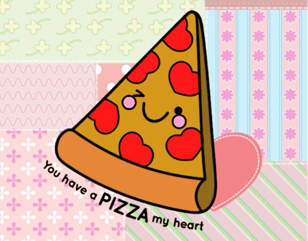 You have a pizza my heart