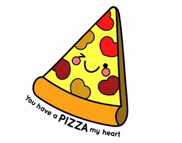 You have a pizza my heart