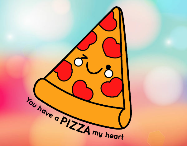 You have a pizza my heart