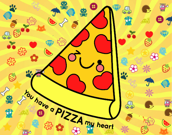 You have a pizza my heart