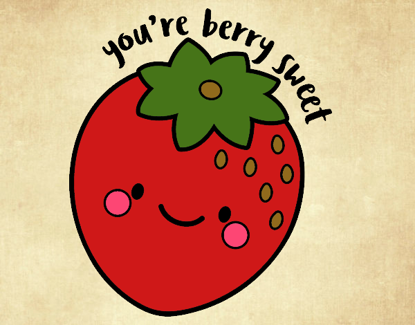 You're berry sweet