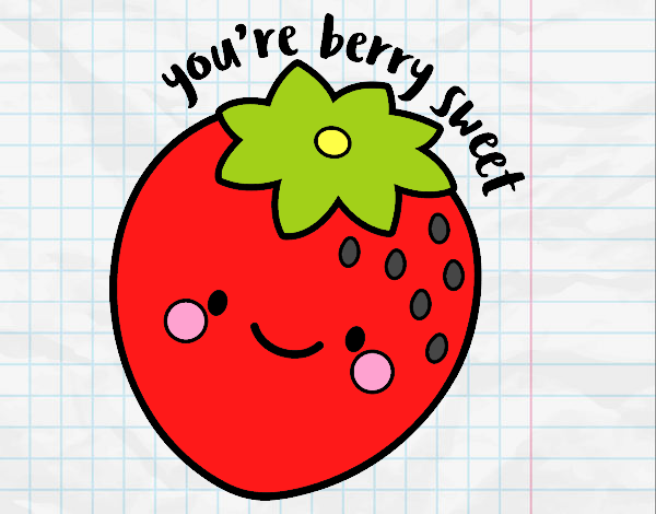 You're berry sweet