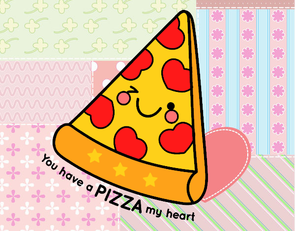 You have a pizza my heart