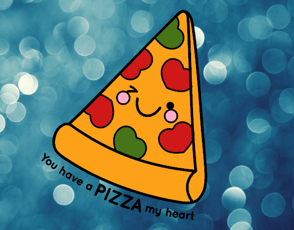 You have a pizza my heart