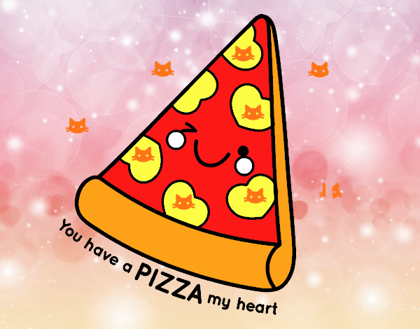 You have a pizza my heart