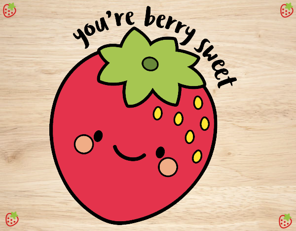 You're berry sweet