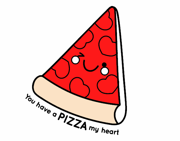 You have a pizza my heart