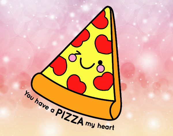 You have a pizza my heart