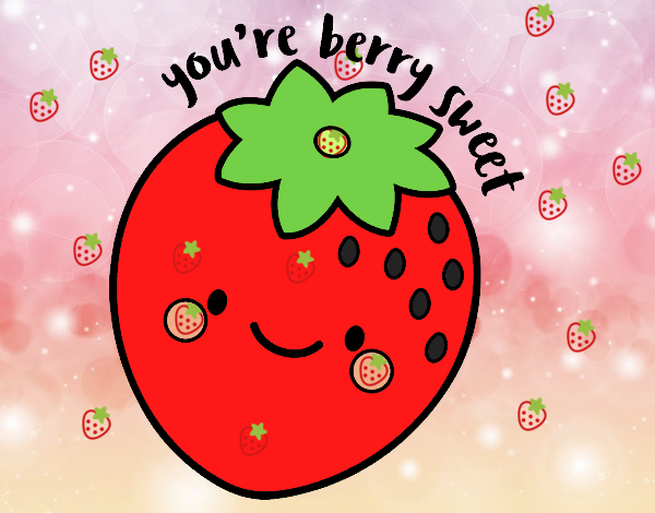 You're berry sweet