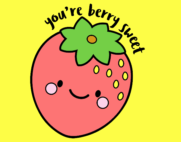 You're berry sweet