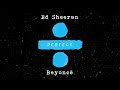 Perfect de Ed Sheeran y Beyoncé