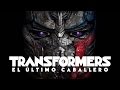 Tráiler de Transformers 5: El último caballero